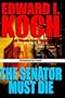 The Senator Must Die
