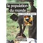 La population du monde : 6,5 milliards, et demain ?