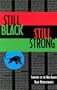 Still Black, Still Strong