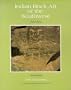 Indian Rock Art of the Southwest (School of American Research Southwest Indian Arts Series)