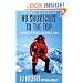 No Shortcuts to the Top: Climbing the World's 14 Highest Peaks