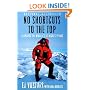 No Shortcuts to the Top: Climbing the World's 14 Highest Peaks