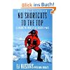 No Shortcuts to the Top: Climbing the World's 14 Highest Peaks