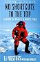 No Shortcuts to the Top: Climbing the World's 14 Highest Peaks