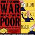 The War on the Poor: A Defense Manual