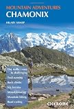 Chamonix Mountain Adventures (Cicerone Mountain Guide)