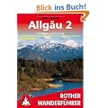 Allg�u, Bd.2, Ostallg�u und Lechtal: 50 ausgew�hlte Tageswanderungen in den Gebieten um F�ssen, Pfronten und Reutte sowie im Tannheimer Tal und im Lechtal