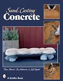 furniture books item: Sand Casting Concrete: Five Easy Projects