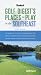 Book Golf Digest's Places to Play in the Southeast, 1st Edition: The Results of the Latest Player Ratings of 900 Public and Resort Courses in Ala bama, Flo