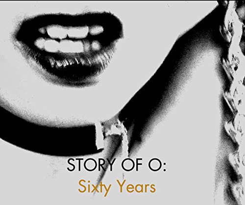 STORY OF O: Sixty Years