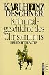 Kriminalgeschichte des Christentums: Das Fr�hmittelalter