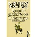Kriminalgeschichte des Christentums: Das Fr�hmittelalter
