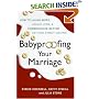 Babyproofing Your Marriage: How to Laugh More, Argue Less, and Communicate Better as Your Family Grows