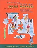 Critical Thinking for Social Workers: Exercises for the Helping Professions (Pine Forge Press Publication)