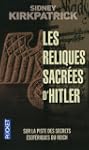 Les reliques sacr�es d'Hitler: Sur la...