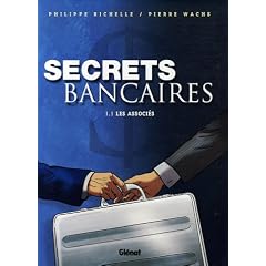 Secrets bancaires, Tome 1 : Les associ�s