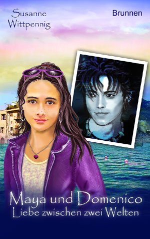 Brunnen-Verlag GmbH Maya und Domenico: Liebe zwischen zwei Welten