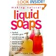 Making Natural Liquid Soaps: Herbal Shower Gels Conditioning... by Catherine Failor