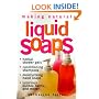 Making Natural Liquid Soaps: Herbal Shower Gels / Conditioning Shampoos / Moisturizing Hand Soaps