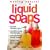 Making Natural Liquid Soaps