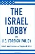 The Israel Lobby and U.S. Foreign Policy Image of The Israel Lobby and U.S. Foreign Policy
