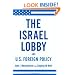 The Israel Lobby and U.S. Foreign Policy