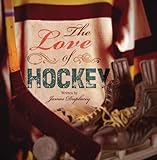 The Love of Hockey (Brick Book) Knowing God: Walking through the Book of Books