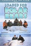 Loaded for Polar Bears