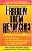 Freedom from Headaches (Fireside Books (Holiday House)) by Joel Saper ISBN 0671254049