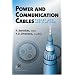 Power and Communication Cables: Theory and Applications (Ieee Press Series on Power Engineering)