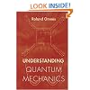 Understanding Quantum Mechanics