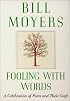 Fooling with Words: A Celebration of Poets and Their Craft