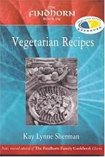 The Findhorn Book of Vegetarian Recipes (The Findhorn Book Of series)