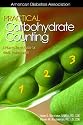 Practical Carbohydrate Counting: A How-To-Teach Guide for Health Professionals