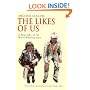 The Likes of Us: A Biography of the White Working Class