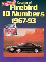 Catalog of Firebird ID Numbers, 1967-93 (Cars & Parts Magazine Matching Numbers Series)