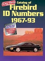 Catalog of Firebird ID Numbers, 1967-93 (Cars & Parts Magazine Matching Numbers Series) (Cars & Parts Magazine Matching Numbers Series)