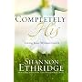 Completely His: Loving Jesus Without Limits
