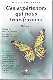 Ces exp��riences qui nous transforment : Volume 4