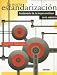 Book La Nueva Estandarizacion: Keystone of Continuous Improvement in Manufacturing