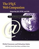 The LaTeX Web Companion: Integrating TeX, HTML, and XML