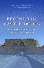 Beyond the Castle Doors: A Soul Quest for the Holy Grail