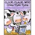 Click, Clack, Moo Cows That Type (Amusing Animal Tales) Ages 4-9