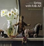 Home & Interior Design books item: Living With Folk Art: Ethnic Styles from Around the World