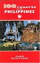 100 resorts in the PHILIPPINES: PLACES WITH A HEART (100 Resorts)