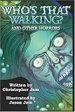 Who's That Walking? and other horrors