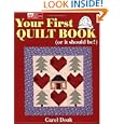 Your First Quilt Book (or it should be!) by Carol Doak