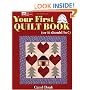 Your First Quilt Book (or it should be!)
