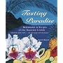 Tasting Paradise - Restaurants and Recipies of the Hawaiian Islands