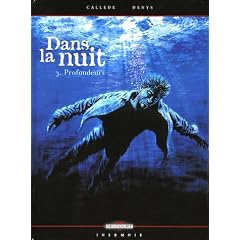 Dans la nuit, Tome 3 : Profondeurs